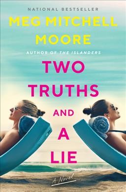 Two truths and a lie : a novel / Meg Mitchell Moore.