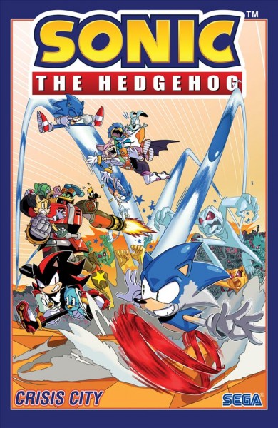 Sonic the Hedgehog. Volume 5, Crisis city / story, Ian Flynn ; art, Tracey Yardley, Jack Lawrence ; colors, Leonardo Ito, Bracardi Curry ; letters, Shawn Lee.
