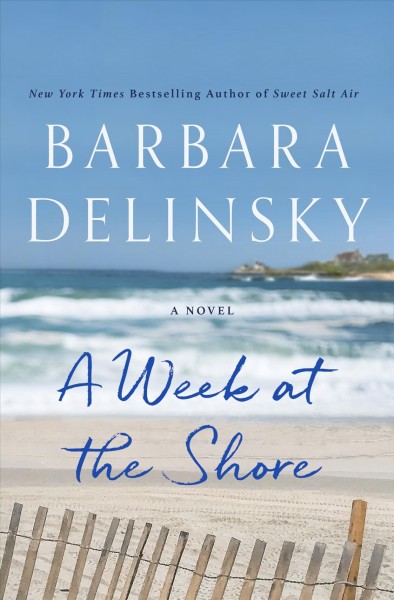 A week at the shore : a novel / Barbara Delinsky.