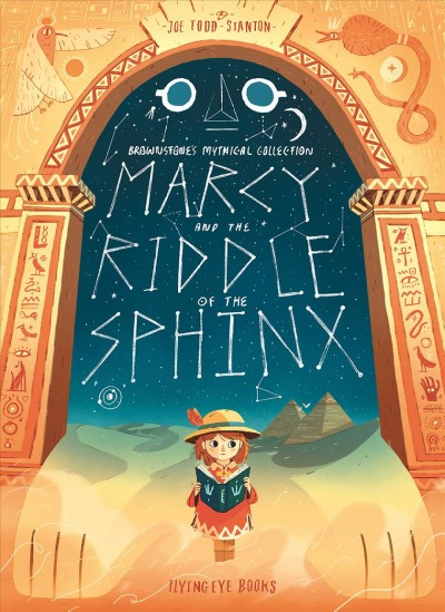 Marcy and the riddle of the sphinx / Joe Todd-Stanton.