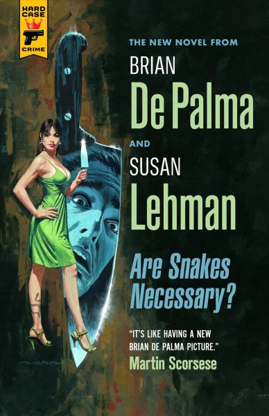 Are snakes necessary? / by Brian De Palma and Susan Lehman.