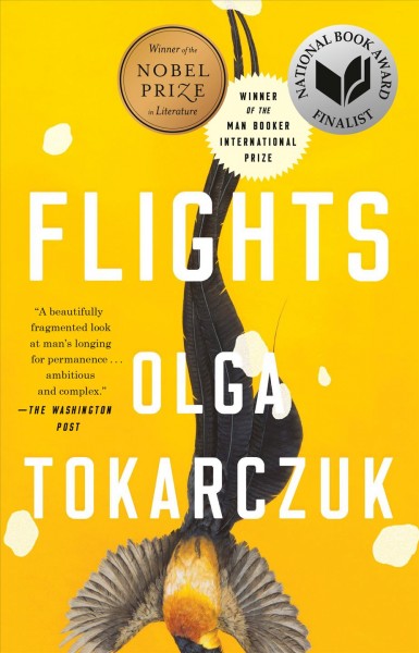 Flights / Olga Tokarczuk ; translated by Jennifer Croft.