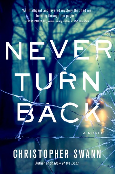 Never turn back : a novel / Christopher Swann.