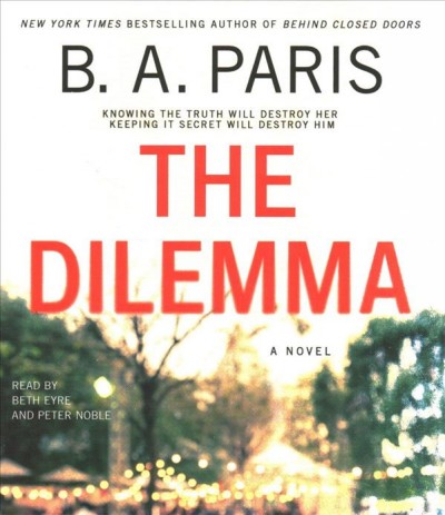 The dilemma : a novel / B. A. Paris.