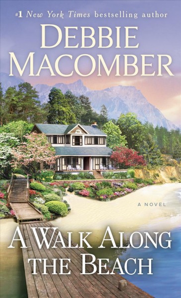 A walk along the beach : a novel / Debbie Macomber.