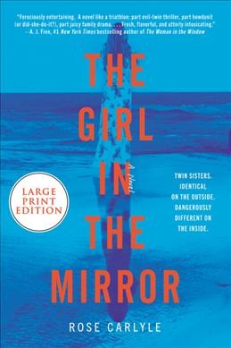 The girl in the mirror : a novel / Rose Carlyle.