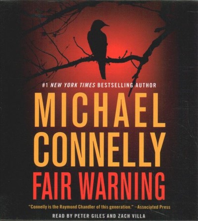 Fair warning ; Michael Connelly.