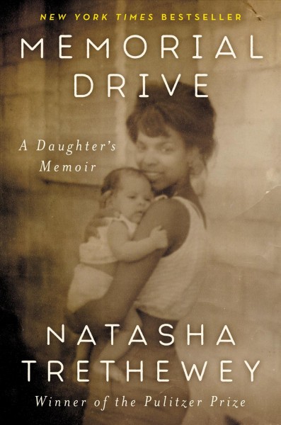 Memorial drive [electronic resource] : a daughter's memoir / Natasha Trethewey.
