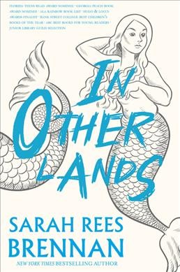 In other lands : a novel / Sarah Rees Brennan.