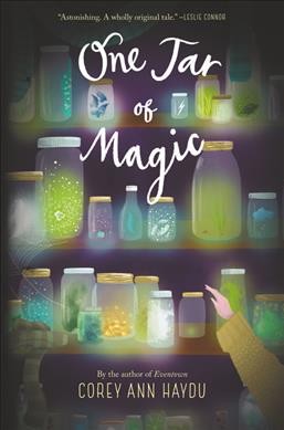 One jar of magic / Corey Ann Haydu.