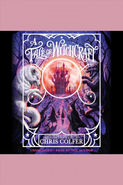 A tale of witchcraft ... / Chris Colfer.
