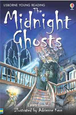 The midnight ghosts / Emma Fischel ; illustrated by Adrienne Kern ; adapted by Jane Bingham ; reading consultant, Alison Kelly.