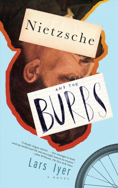 Nietzsche and the Burbs : a novel / Lars Iyer.