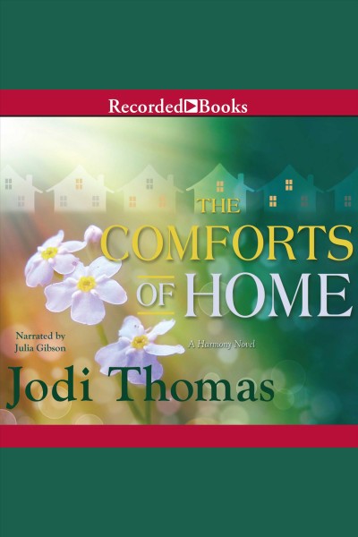 The comforts of home [electronic resource] : Harmony series, book 3. Jodi Thomas.
