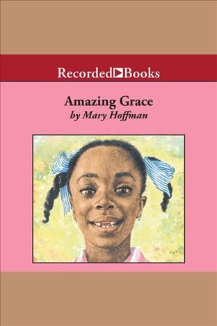 Amazing grace [electronic resource]. Mary Hoffman.