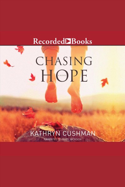 Chasing hope [electronic resource] : Tomorrow's promise series, book 6. Cushman Kathryn.