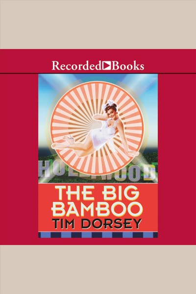 The big bamboo [electronic resource] : Serge storms series, book 8. Tim Dorsey.