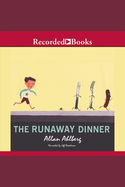 The runaway dinner [electronic resource]. Allan Ahlberg.