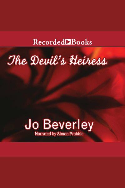 The devil's heiress [electronic resource] : Company of rogues series, book 8. Jo Beverley.