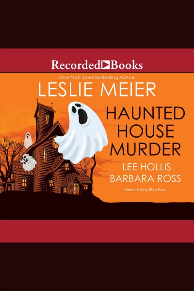 Haunted house murder [electronic resource]. Barbara Ross.