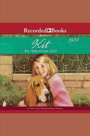 Kit [electronic resource] : An american girl. Tripp Valerie.