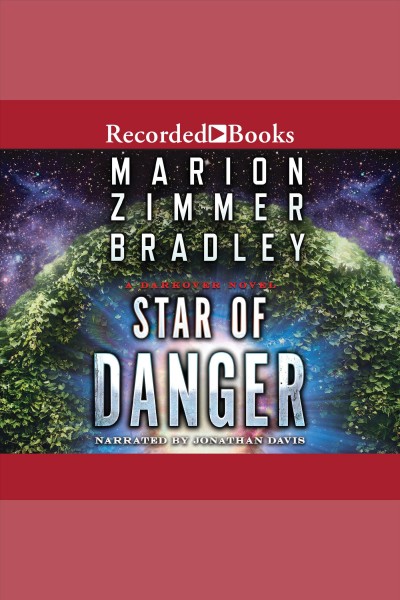 Star of danger [electronic resource] : Darkover series, book 4. Marion Zimmer Bradley.