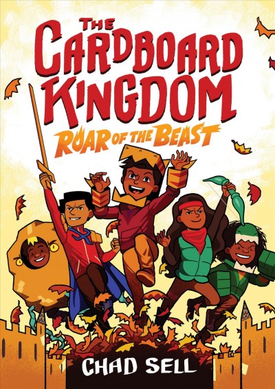 The Cardboard Kingdom. #2, Roar of the beast / art by Chad Sell ; story by Chad Sell [and 9 others].