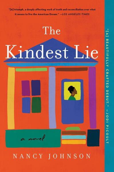 The kindest lie : a novel / Nancy E. Johnson.