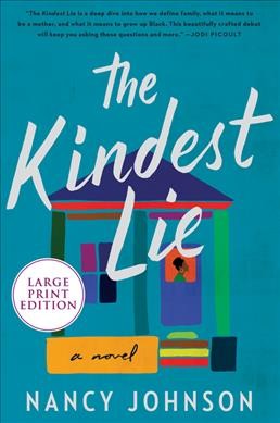 The kindest lie : a novel / Nancy Johnson.