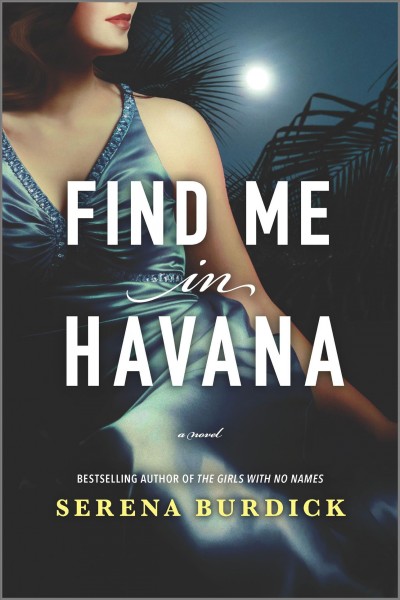 Find me in Havana / Serena Burdick.