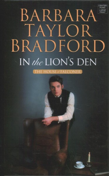 In the lion's den / Barbara Taylor Bradford.