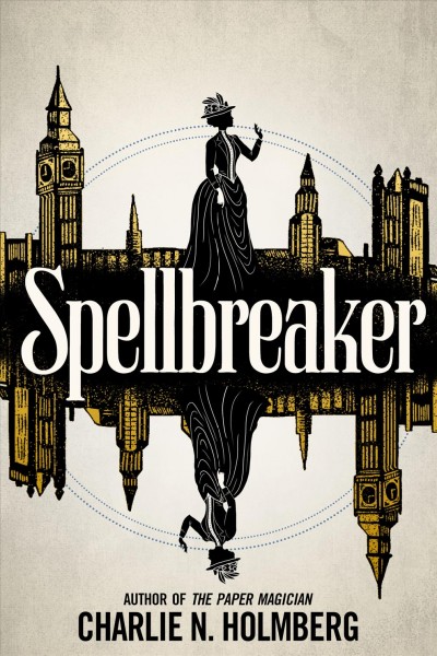Spellbreaker / Charlie N. Holmberg.