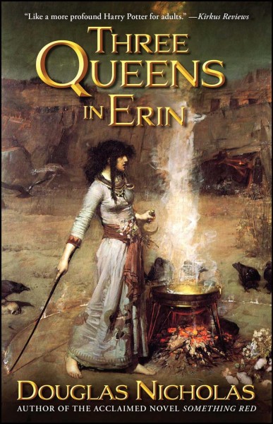 Three queens in Erin : a novel / Douglas Nicholas.