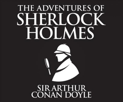 The adventures of Sherlock Holmes / Sir Arthur Conan Doyle. 