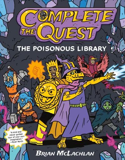 Complete the quest [GRAPHIC NOVEL] : the poisonous library