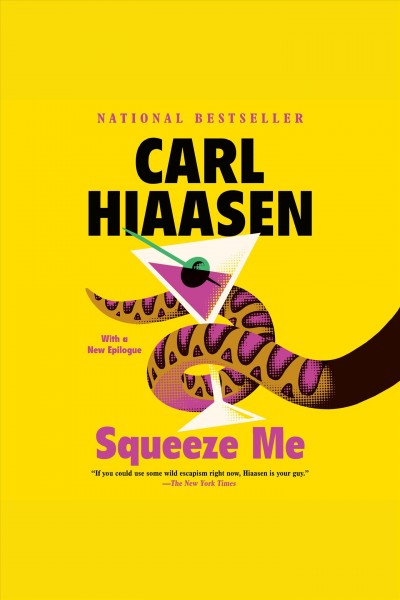 Squeeze me [electronic resource] : A novel. Carl Hiaasen.