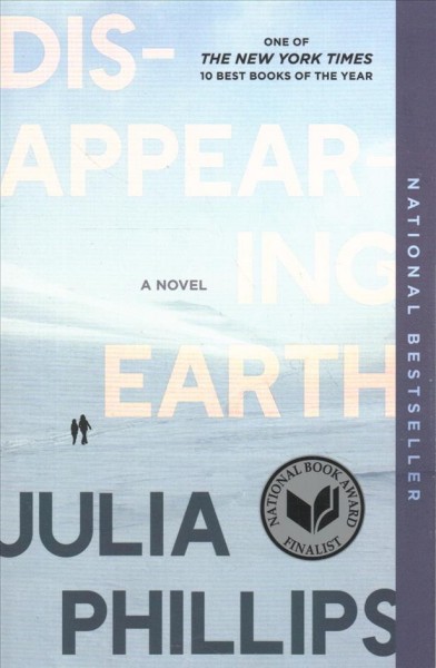 Disappearing Earth / Julia Phillips.