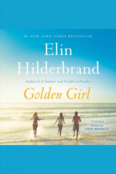 Golden girl [electronic resource]. Elin Hilderbrand.