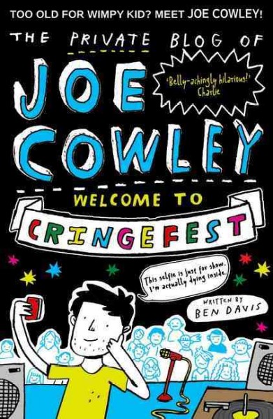 The private blob of Joe Cowley : welcome to cringfest Ben Davis ; illustrated by Mike Lowery