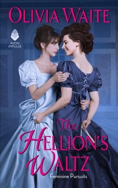The hellion's waltz / Olivia Waite.