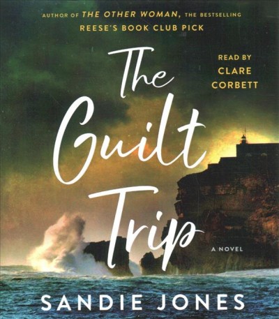 The guilt trip [sound recording] / Sandie Jones.