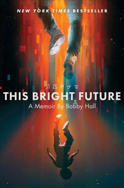 This Bright Future [electronic resource] : A Memoir.
