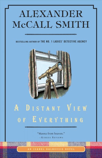 A distant view of everything   Isabel Dalhousie   McCall Smith, Alexander