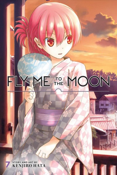 Fly me to the moon. 7 / story and art by Kenjiro Hata ; translation, John Werry ; touch-up art and lettering, Evan Waldinger.
