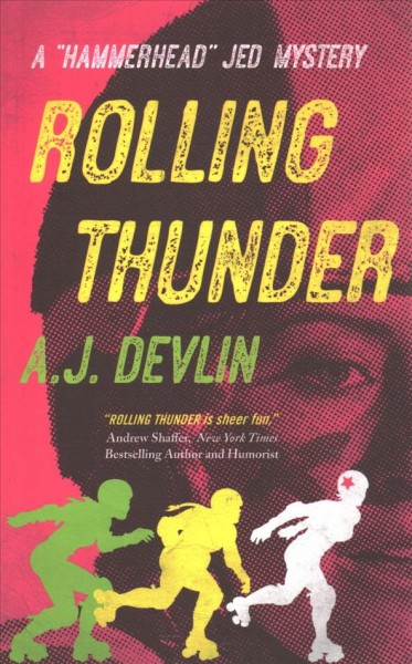 Rolling thunder / A.J. Devlin.