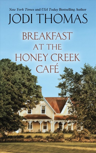 Breakfast at the Honey Creek Café / Jodi Thomas.
