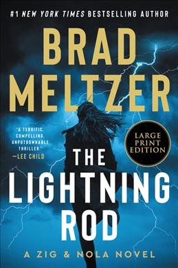 The lightning rod : Zig & Nola novel / Brad Meltzer.