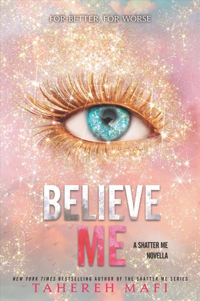 Believe me / Tahereh Mafi.