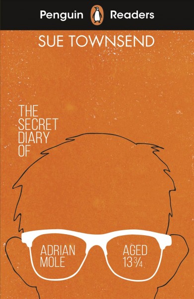 The secret diary of Adrian Mole aged 13 3/4 / Sue Townsend ; retold by Nicola Prentis ; illustrated by Fay Austin.