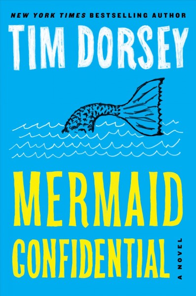 Mermaid confidential [electronic resource] : A novel. Tim Dorsey.